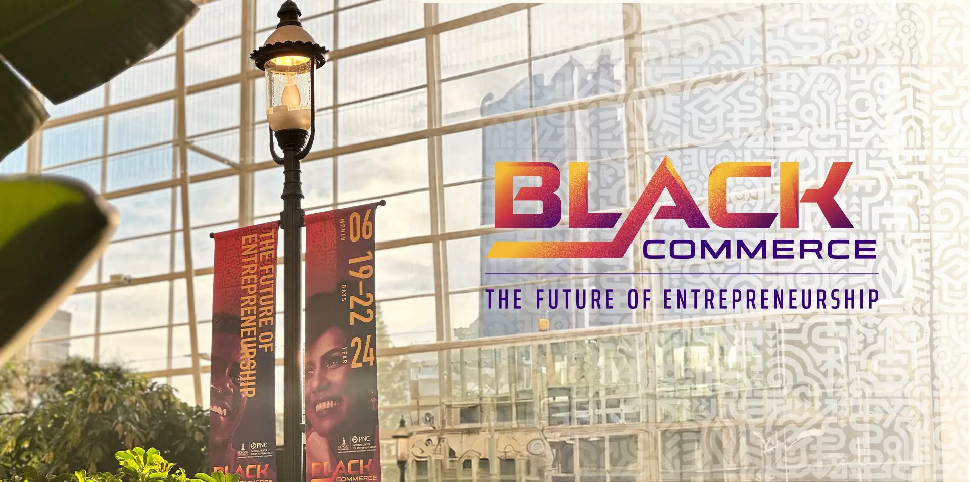 Outdoor banners for Black Commerce Conference