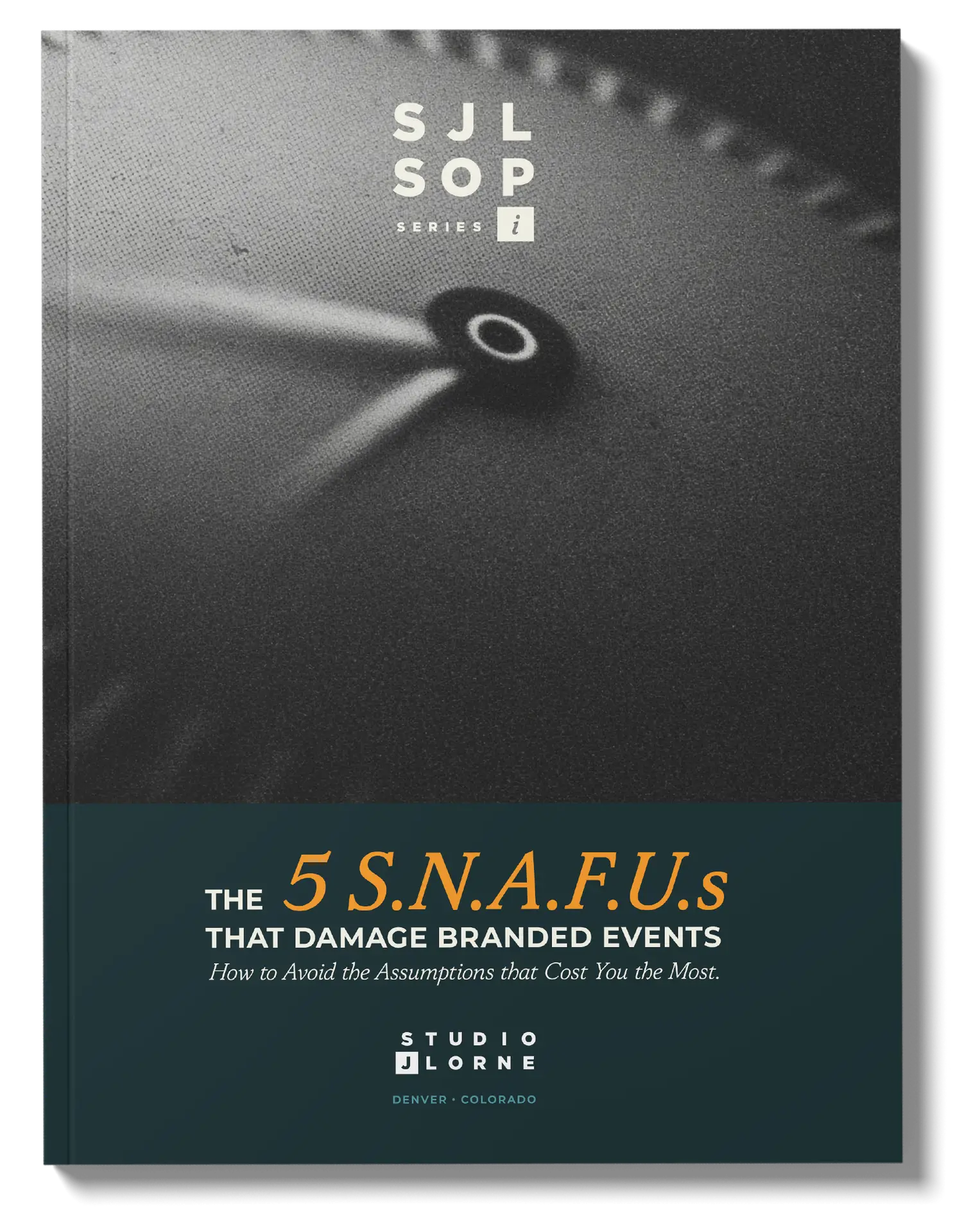 The 5 S.N.A.F.U.s that Damage Branded Events guide cover, Studio J Lorne